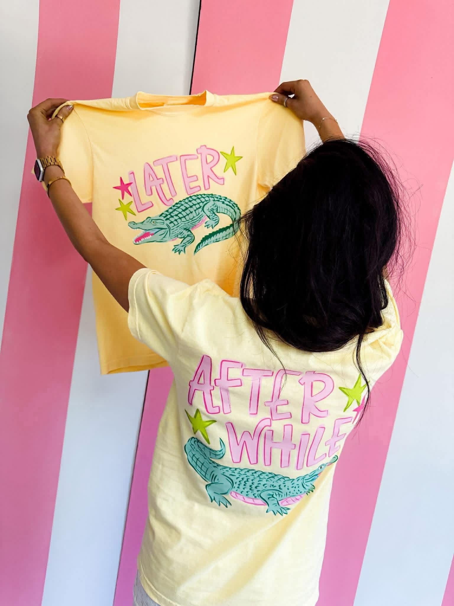 Later Gator, After-while Crocodile Pre Order Tee