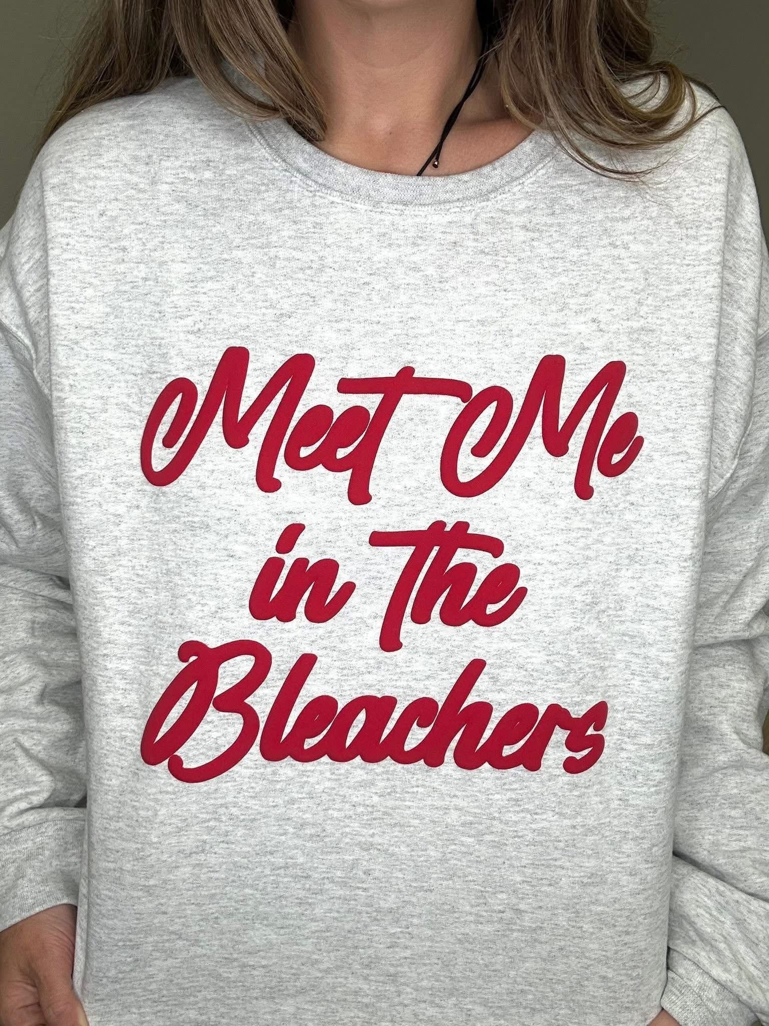 Meet Me in The Bleachers Sweatshirt