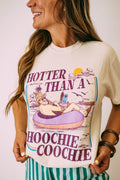 BEST SELLER: hotter than a hoochie coochie tee