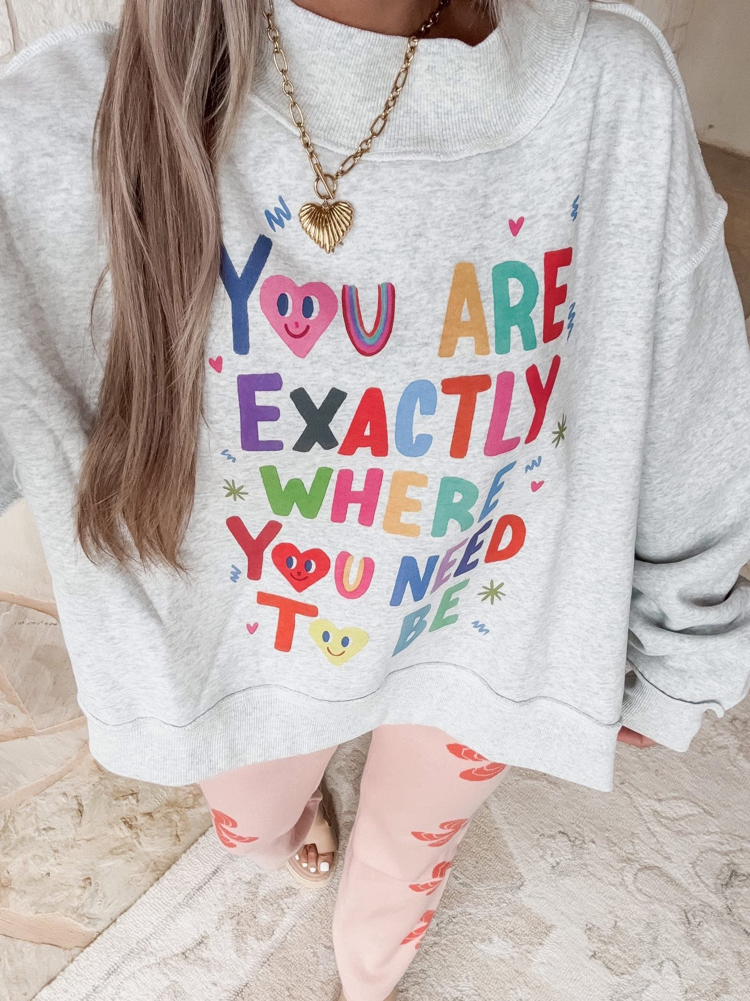 “life is good” / “ you are exactly where you need to be” reversible mockneck sweatshirt