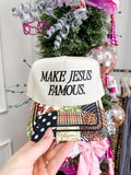 make Jesus famous trucker hat